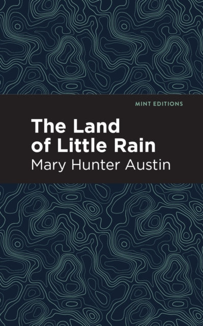 Mary Hunter Austin - Land of Little Rain - New Paperback