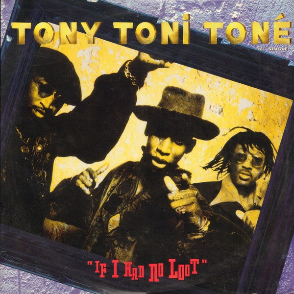 Tony! Toni! Tone! - If I Had No Loot - Used Vinyl Record 12"
