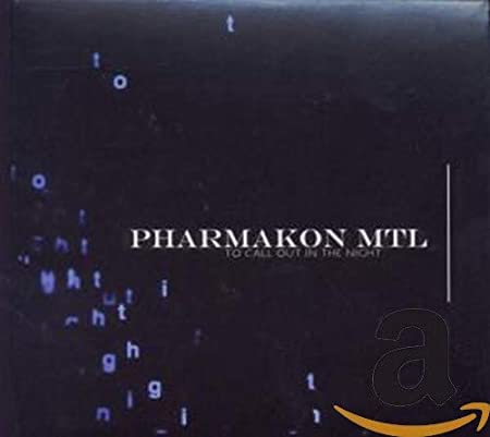 PHARMAKON MTL - TO CALL OUT IN THE NIGHT - CD