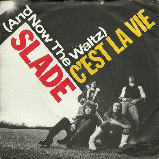 Slade - (And Now - The Waltz) C'est La Vie - Used Vinyl Record 7"