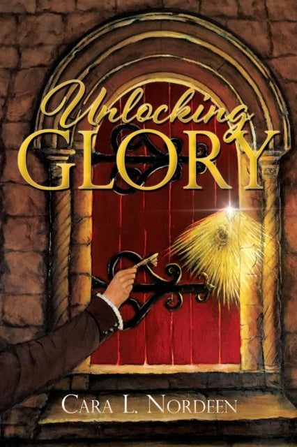 Nordeen - Unlocking Glory - New paperback or softback