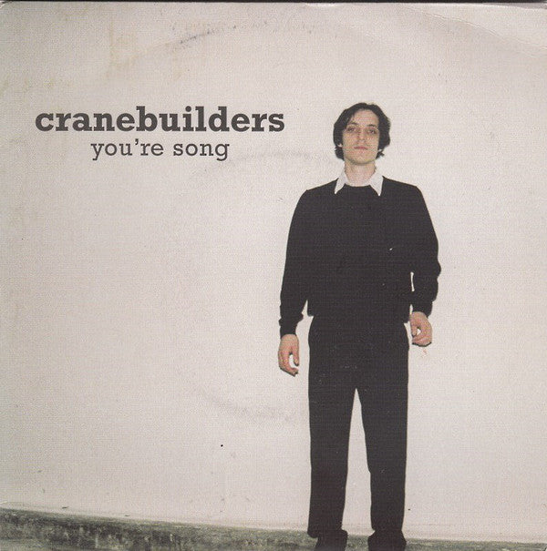 Cranebuilders - You're Song - Used Vinyl Record 7"