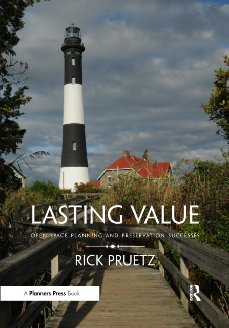 Pruetz - Lasting Value Open Space Planning and Preservation Successes