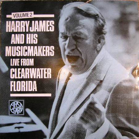 Harry James & His Mu - Live From Clearwater Florida Vol.2 - Used Vin