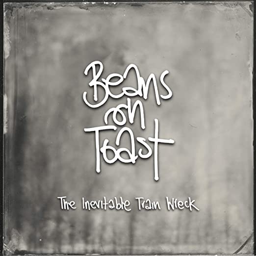 BEANS ON TOAST - INEVITABLE TRAIN WRECK - CD