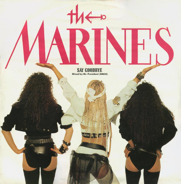 Marines - Say Goodbye (Mixed By Mr. President (DMCK)) - Used Vinyl Re