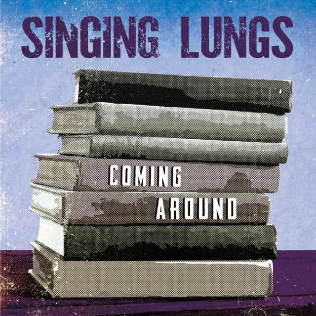SINGING LUNGS - COMING AROUND - Preorder - New Vinyl Record