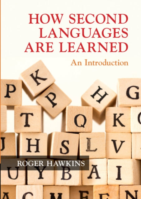 Roger Hawkins - How Second Languages are Learned : An Introduction - P