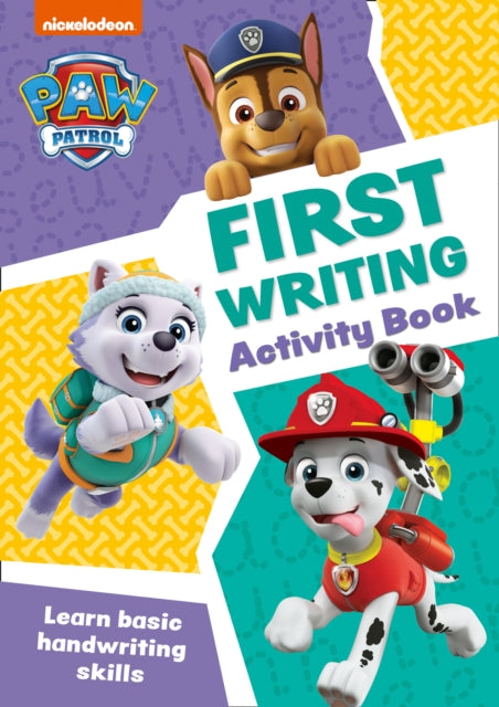 Paw Patrol First Writing Activity Book : Get Ready for School with Paw