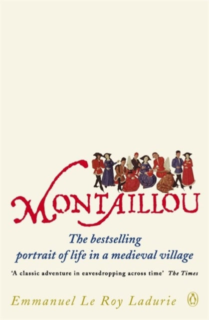 Emmanuel le Roy Ladu - Montaillou : Cathars and Catholics in a French