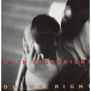 Main Ingredient - Do Me Right - Vinyl Record 7"