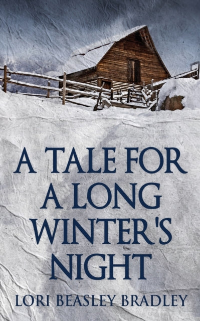 Beasley Bradley - A Tale For A Long Winter's Night - New paperback or