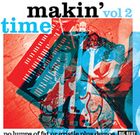 MAKIN' TIME - NO LUMPS OF FAT OR GRISTLE - CD