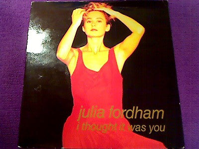 Julia Fordham - I Thought It Was You - Used Vinyl Record Single
