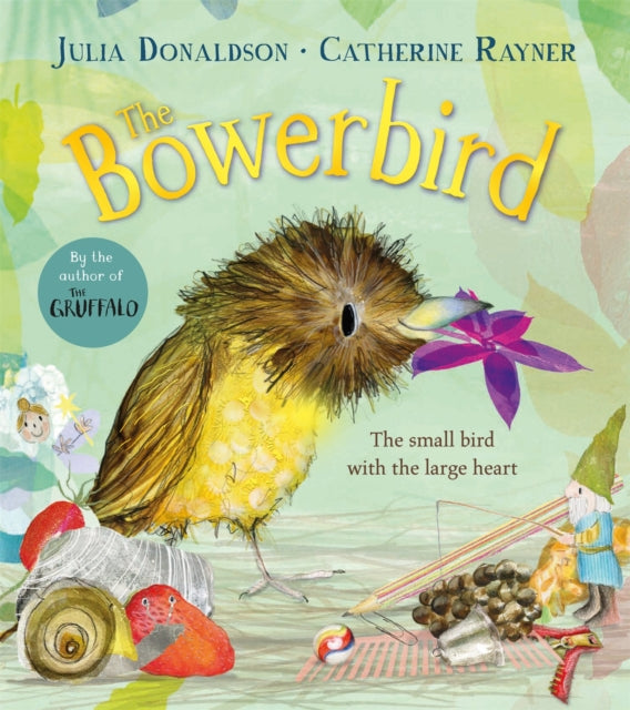Julia Donaldson - Bowerbird - Paperback