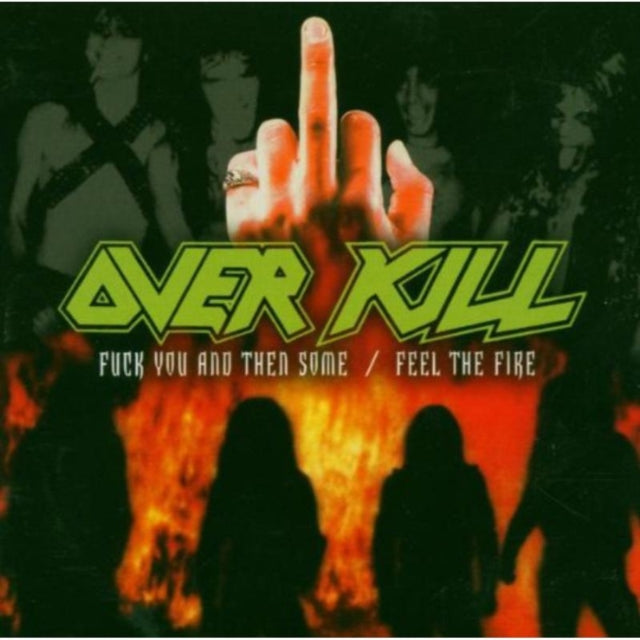 Overkill - uck You And Then Some / Feel The Fire - CD