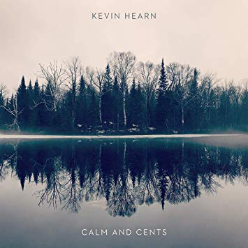 Kevin Hearn - Calm and Cents - CD