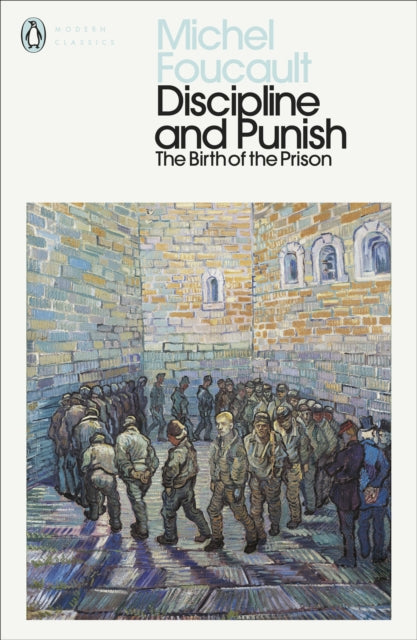 Michel Foucault - Discipline and Punish : The Birth of the Prison - Pa