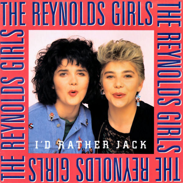 Reynolds Girls - I'd Rather Jack - Used Vinyl Record 7"