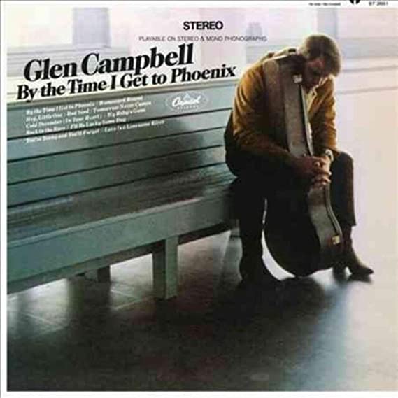 CAMPBELL GLEN - BY THE TIME I GET TO PHOENIX ( - Vinyl Record