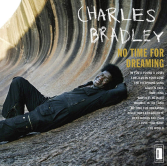 CHARLES BRADLEY - No Time For Dreaming - Vinyl Record