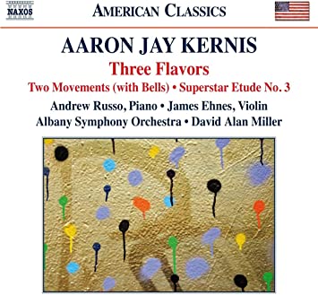 Aaron Jay Kernis - : Three Flavors - CD