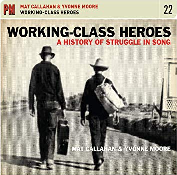 Mat Callahan & Yvonn - Working-class Heroes: A History of Struggle Song