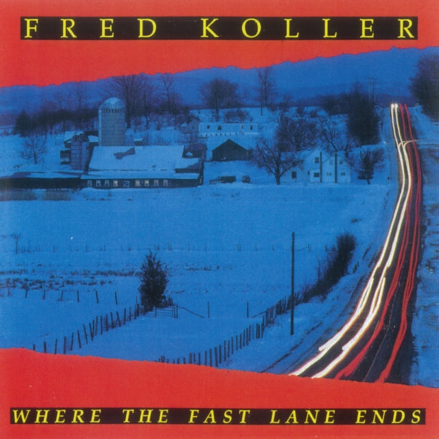 FRED KOLLER - WHERE THE FAST LANE ENDS - CD