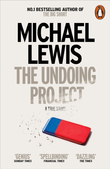 Michael Lewis - Undoing Project : A Friendship that Changed the World