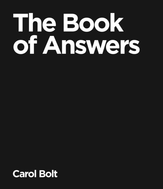 Carol Bolt - Book Of Answers - Hardback