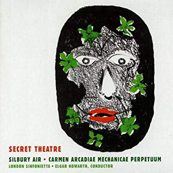 Harrison Birtwistle - Secret Theatre · Silbury Air · Carmen Arcadiae M