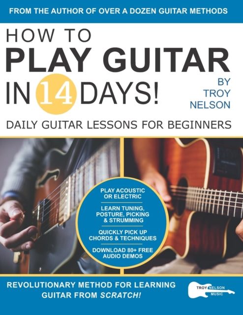 Nelson - How to Play Guitar in 14 Days Daily Guitar Lessons for Begin