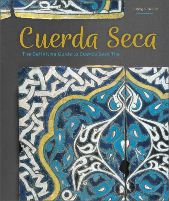Suhag Shirodkar - Cuerda Seca : The Definitive Guide to Cuerda Seca Ti