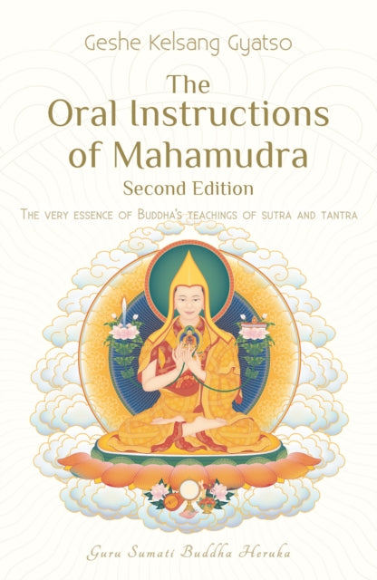 Geshe Kelsang Gyatso - Oral Instructions of Mahamudra : The Very Essen