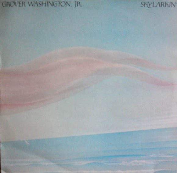 Grover Washington - Skylarkin' - Used Vinyl Record