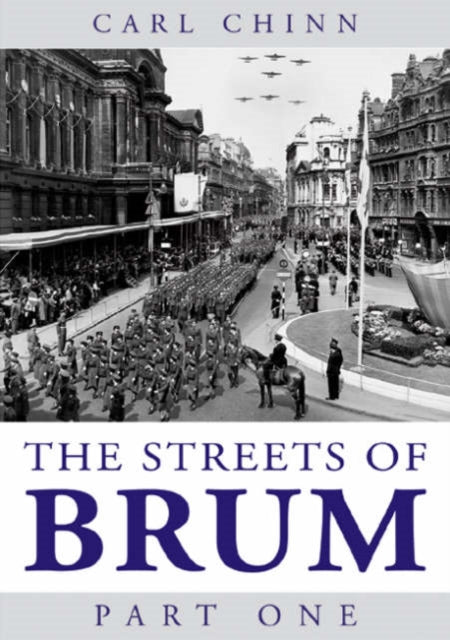 Carl Chinn - Streets of Brum : Pt. 1 - New Paperback