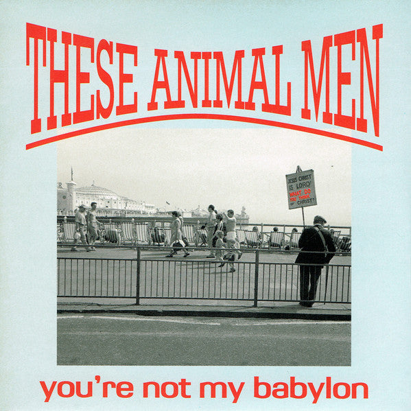 se Animal Men - You're Not My Babylon - Used Vinyl Record 7"