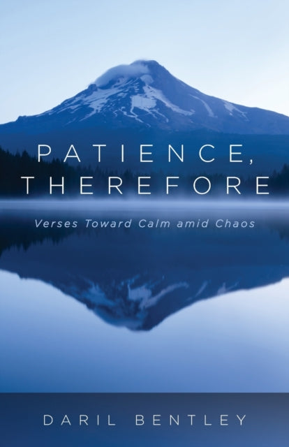 Bentley - Patience, Therefore - New paperback or softback
