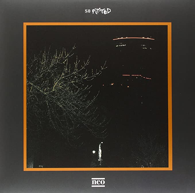 SO PITTED - NEO - Vinyl Record 12" RECORD