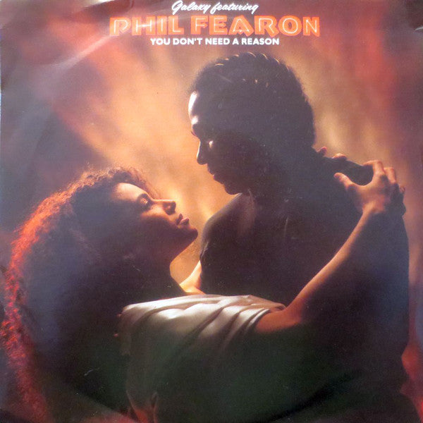 Phil Fearon & Galaxy - You Don't Need A Reason - Used Vinyl Record 7"