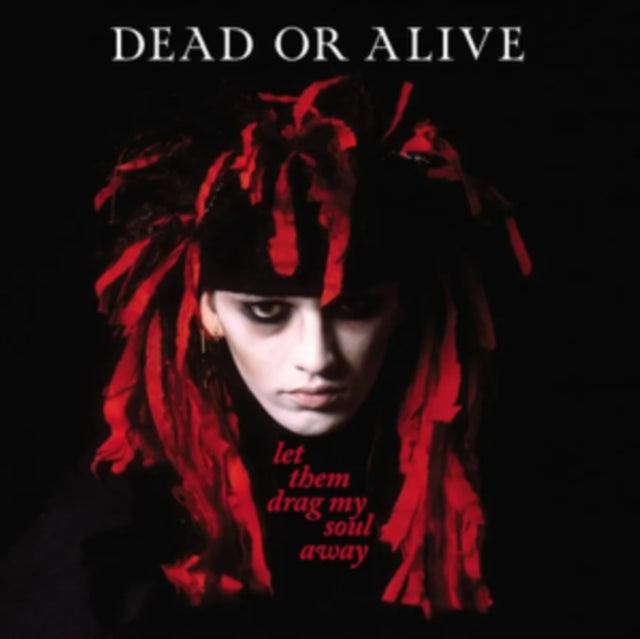 DEAD OR ALIVE - LET THEM DRAG MY SOUL AWAY - RED AND BLACK SPLATTER VINY