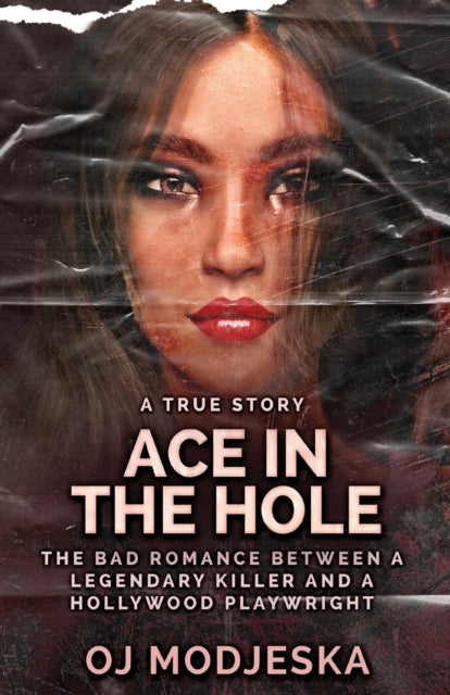 Modjeska - Ace In The Hole The Bad Romance Between a Legendary Killer