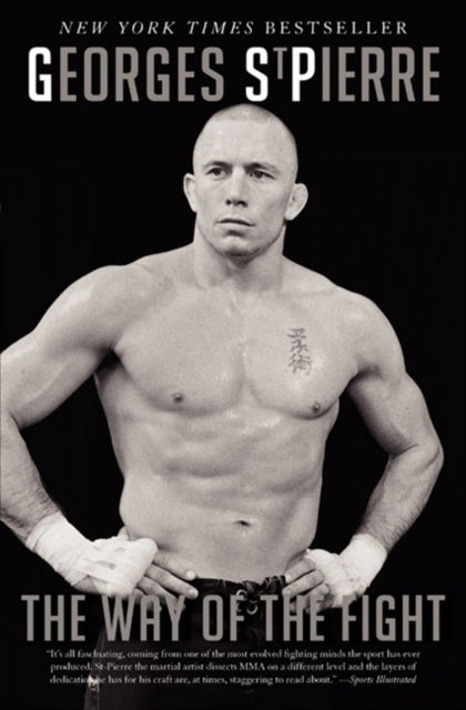Georges St-Pierre - Way of the Fight - Paperback