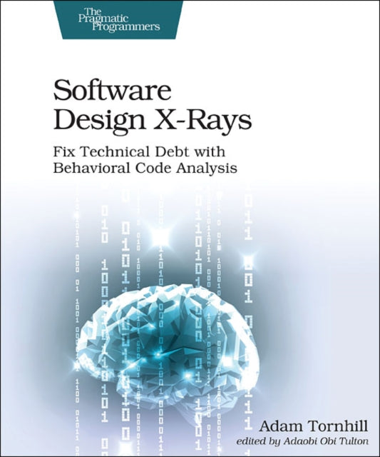 Adam Tornhill - Software Design X-Rays - New Paperback