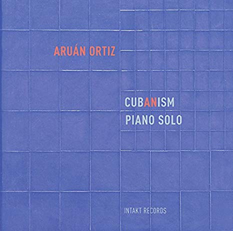 Aruan Ortiz - Cubanism - CD