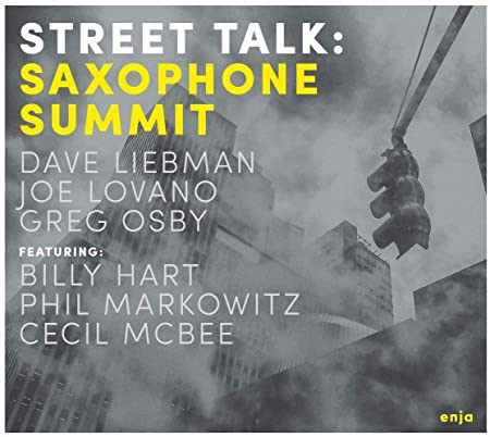 LIEBMAN/LOVANO/OSBY - SAXOPHONE SUMMIT STREET TALK - CD