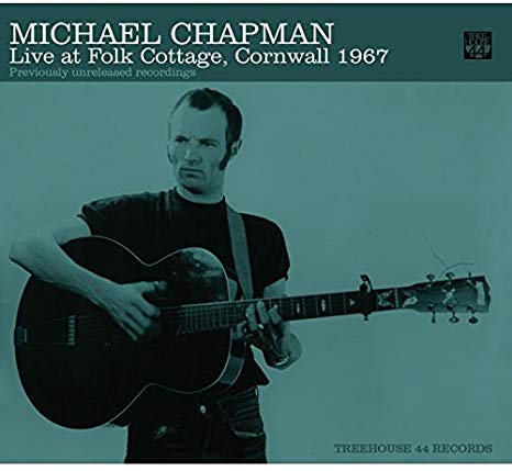 Michael Chapman - Live at Folk Cottage, Cornwall 1967 - CD