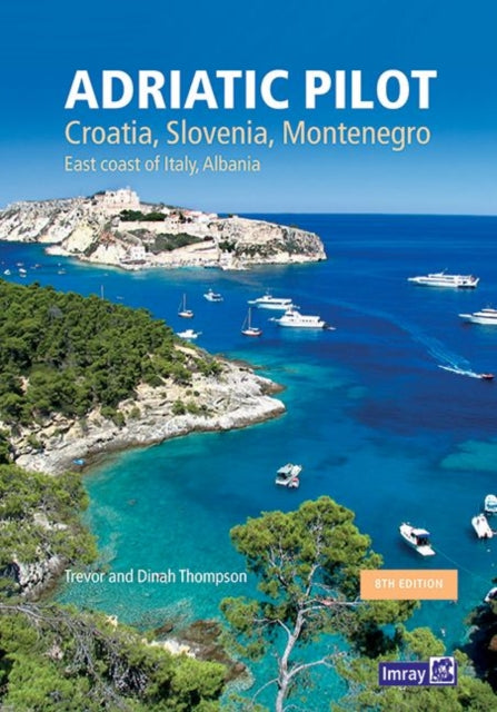 Trevor & Dinah Thomp - Adriatic Pilot : Croatia, Slovenia, Montenegro,