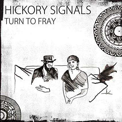 Hickory Signals - Turn to Fray - CD