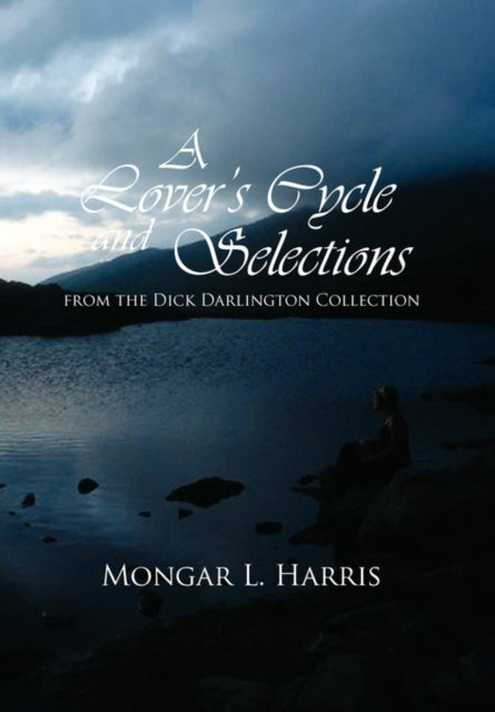 Harris - A Lover's Cycle and Selections from the Dick Darlington Colle